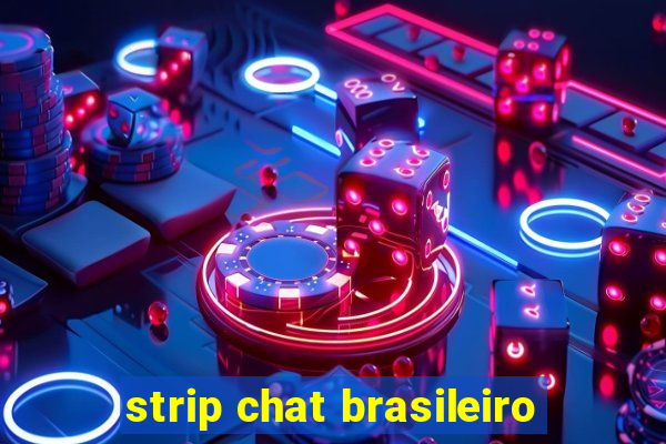 strip chat brasileiro